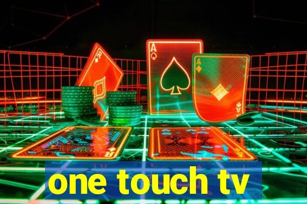 one touch tv